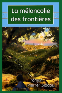 mélancolie des frontières