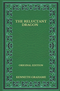 The Reluctant Dragon - Original Edition