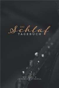 Das Schlaftagebuch I Mit Wochen- & Jahresprotokoll