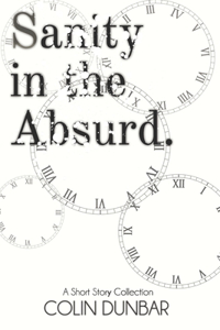 Sanity in the Absurd