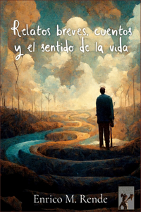 Relatos breves, cuentos y el sentido de la vida
