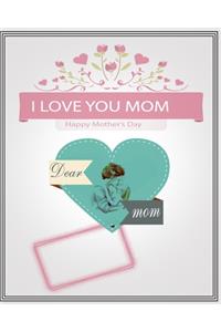 I Love Mom