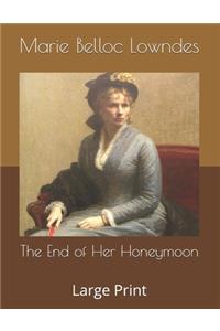 The End of Her Honeymoon