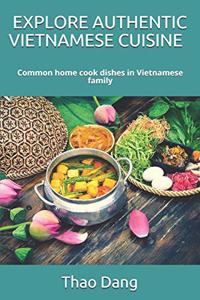 Explore Authentic Vietnamese Cuisine