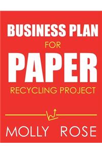 Business Plan For Paper Recycling Project