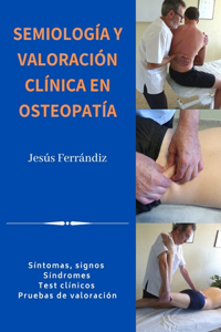 Semiología Y Valoración Clínica En Osteopatía