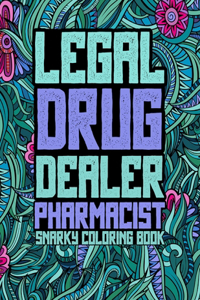 Legal Drug Dealer