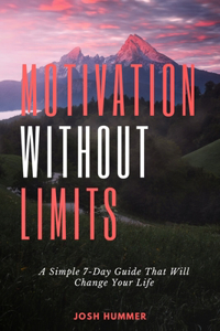 Motivation Without Limits