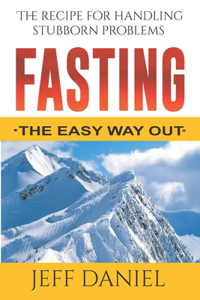 Fasting - The Easy Way Out