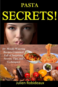Pasta Secrets!