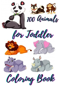 100 Animals for Toddler Coloring Book