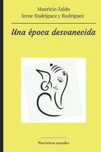 Una época desvanecida