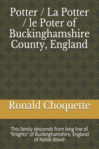 Potter / La Potter / le Poter of Buckinghamshire County, England
