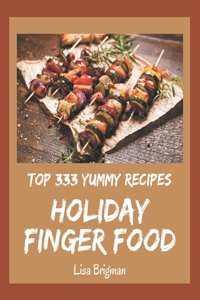 Top 333 Yummy Holiday Finger Food Recipes