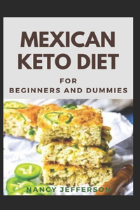 Mexican Keto Diet For Beginners And Dummies
