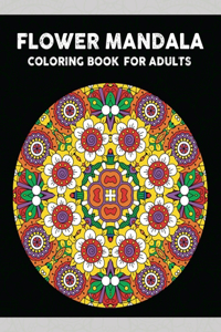 Flower Mandala Coloring Book For Adults