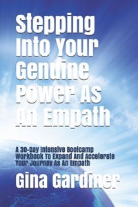 Stepping Into Your Genuine Power As An Empath