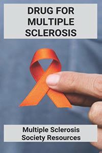 Drug For Multiple Sclerosis