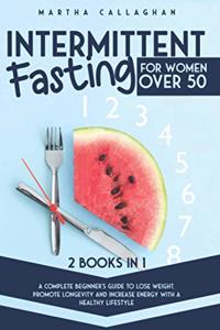 Intermittent Fasting for Women Over 50 - 2 Books in 1