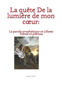 La quête De la lumière de mon coeur