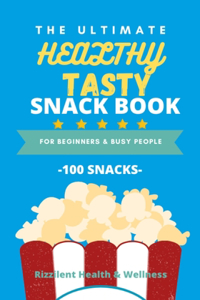 Ultimate Healthy Tasty Snack Book