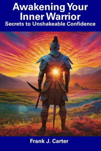 Awakening Your Inner Warrior