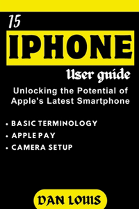 Iphone 15 Users Guide
