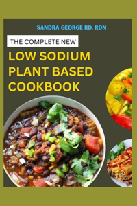 Complete New Low Sodium Plant Based Cookbook