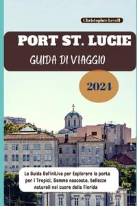 Port St. Lucie Guida Di viaggio 2024
