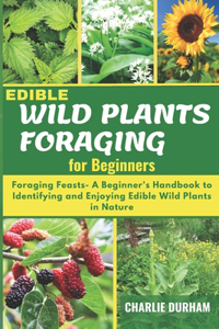 Edible Wild Plants Foraging for Beginners