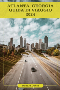Atlanta, Georgia Guida Di Viaggio 2024