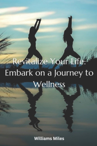 Revitalize Your Life