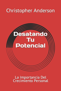 Desatando Tu Potencial