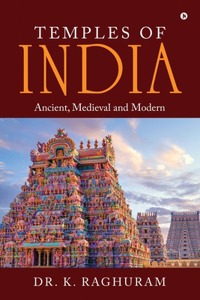 Temples of India: Ancient, Medieval and Modern