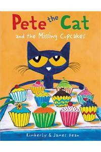 Pete the Cat and the Missing Cupcakes