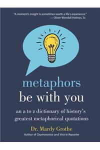 Metaphors Be with You