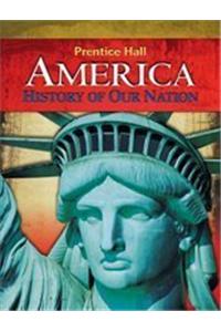 America: History of Our Nation Survey Student Edition 2007c