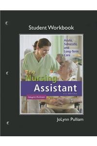 The Workbook (Student Activity Guide) for Nursing Assistant