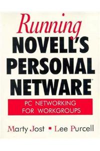 Running Novell's Personal NetWare: PC Networking for Workgroups