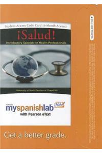 MyLab Spanish with Pearson eText -- Access Card -- for ¡Salud! (one semester access)
