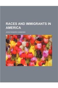 Races and Immigrants in America