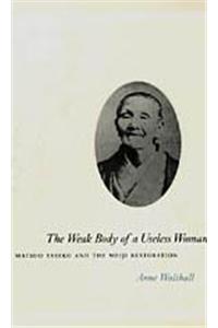 The Weak Body of a Useless Woman
