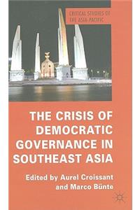 Crisis of Democratic Governance in Southeast Asia