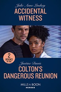 Accidental Witness / Colton's Dangerous Reunion
