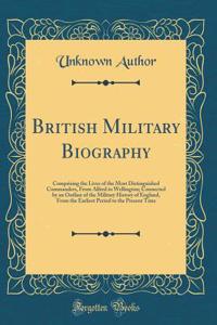 British Military Biography