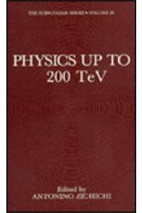 Physics Up to 200 TeV