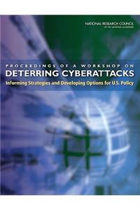 Proceedings of a Workshop on Deterring Cyberattacks