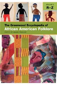 Greenwood Encyclopedia of African American Folklore [3 Volumes]