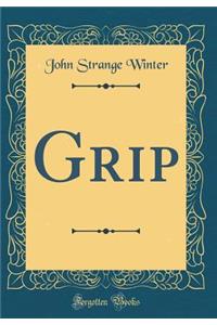 Grip (Classic Reprint)