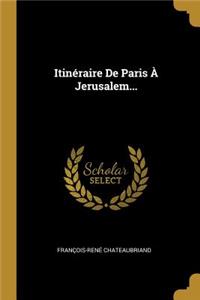 Itinéraire De Paris À Jerusalem...